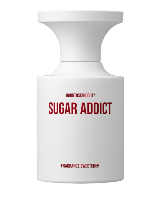 BORNTOSTANDOUT Sugar Addict